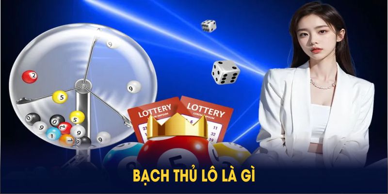 Bạch thủ lô là gì